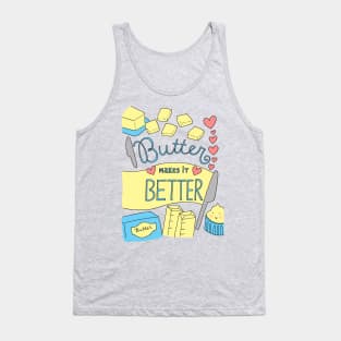 Butter Makes it Better Tank Top